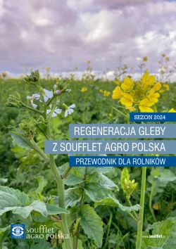 Zapraszamy do Odkrycia Nowego Katalogu - Regeneracja gleby z Soufflet Agro Polska – Przewodnik dla rolników